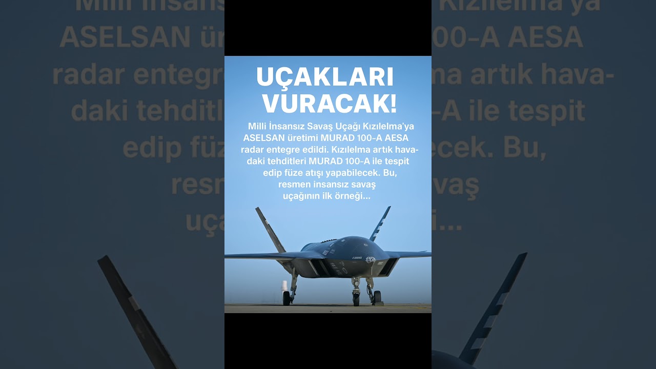 UÇAKLARI VURACAK! KIZILELMA MURAD 100-A İLE GÖZÜNÜ AÇTI!