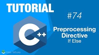 Belajar C++ [Dasar] - 74 - Preprocessing Directive if else