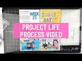 Project Life Process Video // Week 23