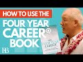 How To Use The Four Year Career® Book