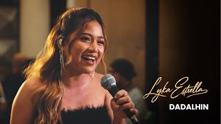 Dadalhin | Lyka Estrella Live