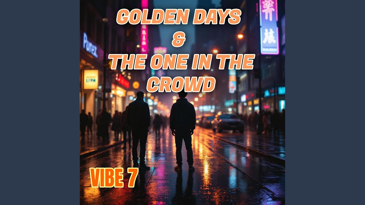 Golden Days — VIBE 7 music video