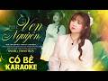 KARAOKE VẸN NGUYÊN ( CÓ BÈ ) THANH TRẦN x NHẠC HOA LỜI VIỆT: PHAN KỶ x HLMEDIA