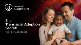The Transracial Adoption Secret: THE HERITAGE Guide
