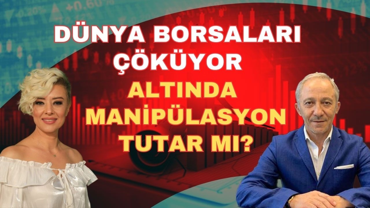 DÜNYA BORSALARI ÇÖKÜYOR ALTINDA MANİPÜLASYON TUTAR MI?