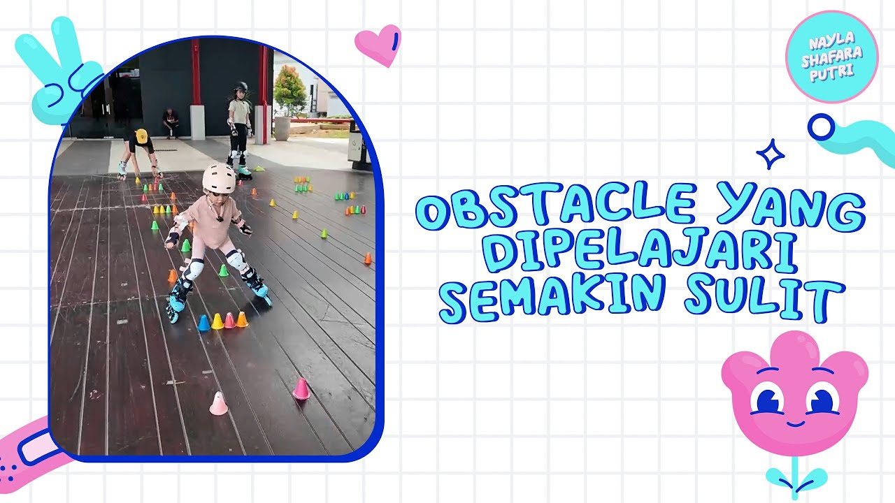 RINTANGAN OBSTACLE YANG NAYLA DIPELAJARI SEMAKIN SULIT !!! - YouTube
