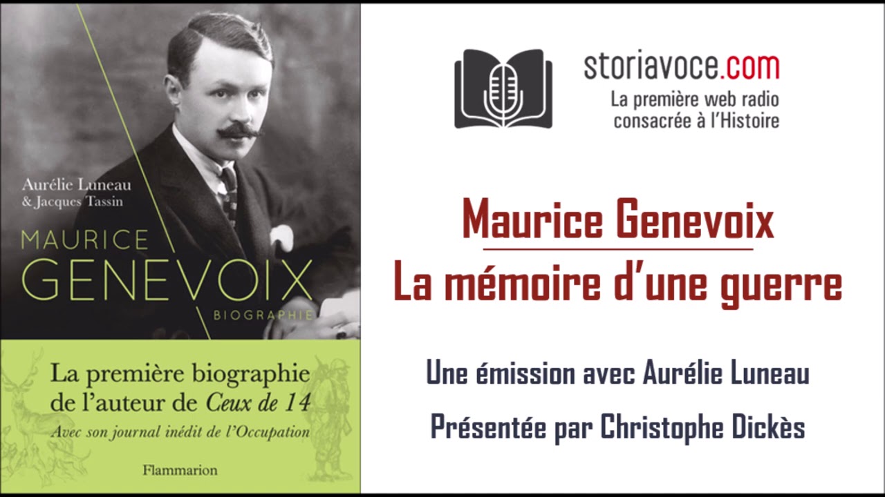 Maurice Genevoix ou la Mémoire d'une guerre YouTube