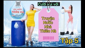 Giải trí với Truyện nước nhà Thiên Hà tập 5 / lọc nước thiên hà #cáchlọcnước #bểlọcnước #hệthốnglọc