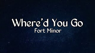 Where'd you go - Fort Minor (Lyrics)