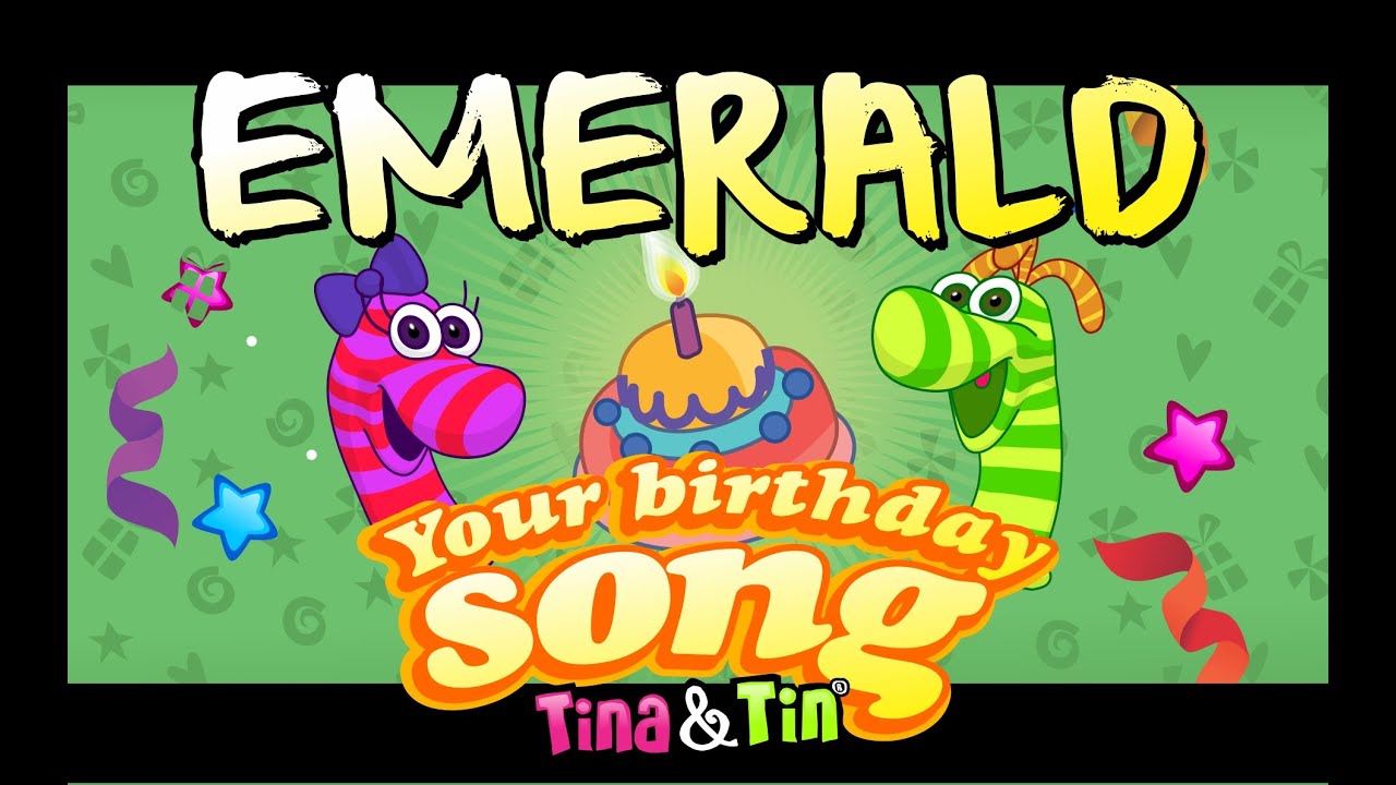 Tina&Tin Happy Birthday EMERALD (Personalized Songs For Kids) 