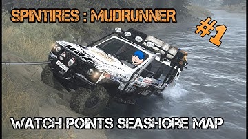 Spintires : MudRunner Seashore Map Unlocking Watch Points
