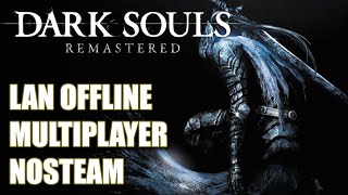 Dark Souls Remastered nosteam LAN tutorial