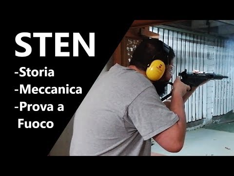 STEN: storia, meccanica e PROVA A FUOCO