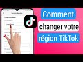 Comment changer votre rgion tiktok   comment changer demplacement sur tiktok