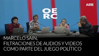 Marcelo Sain. Filtraciones de audios y videos como parte del juego político. CREO. Aire de Santa Fe.