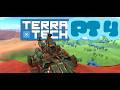 (terra tech pt 4) I now have maxed out my geocorp liscense!!!