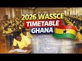 2026 WASSCE TIMETABLE - GHANA
