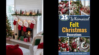 25 Whimsical Felt Christmas Decorations to Try in 2025