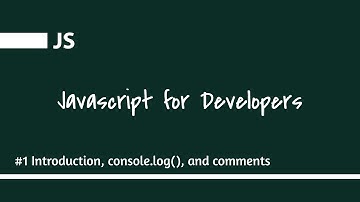 Introduction to JavaScript, Console.log(), and Comments | JavaScript Tutorial #1