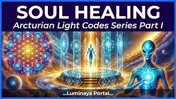 💙 Arcturian Healing Frequency | Light Codes to Awaken Your Soul & Heal Deep Pain | 432Hz + 396Hz