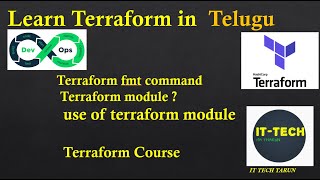 uses of modules in terraform | terraform fmt command | ittechtarun