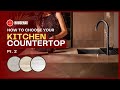 What COUNTERTOP MATERIAL to choose for your KITCHEN? | PROS AND CONS OF EACH MATERIAL| Part 2