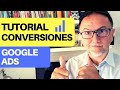 Configurar Conversiones en Google Ads (TUTORIAL)