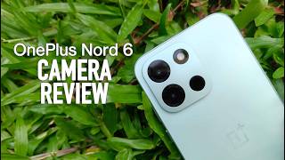 OnePlus Nord 6 Camera Review 📸