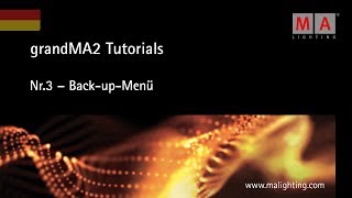 grandMA2 | Tutorial Nr.3 [DE] | Back-up-Menü