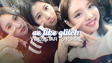 AE like glitch on VIDEOSTAR🐥 | vsp tutorial