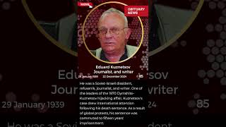 Latest Famous Deaths - Eduard Kuznetsov - Journalist, and writer