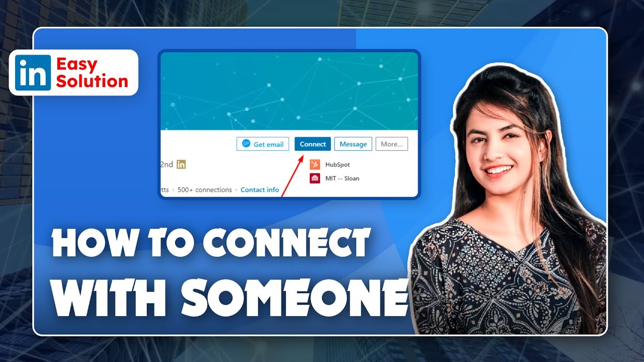 LinkedIn Connection Success: How to Connect with Someone on LinkedIn ...