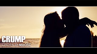 CRUMP - CHORA NA MIŁOŚĆ | Official Video | chords