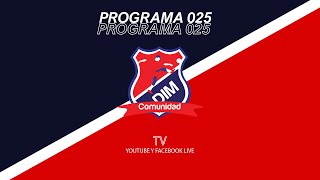 Comunidad DIM TV | Programa 025