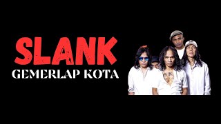 SLANK  - GEMERLAP KOTA