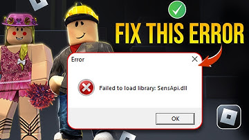 How to Fix Roblox Failed to Load Library Sensapi.dll Error on PC | Roblox Failed to Load Sensapi.Dll