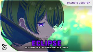 Nightcore - Eclipse [Last Heroes & TwoWorldsApart & AERYN]