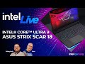 Check out the Intel Core Ultra HX powered ASUS Strix Scar 18