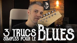 Comment sonner blues ? 3 trucs simples.