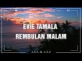 Evie Tamala - Rembulan Malam (Lirik Video)