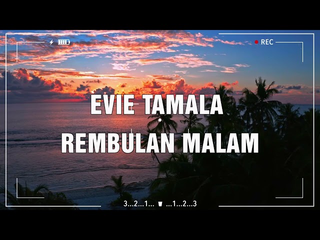 Evie Tamala - Rembulan Malam (Lirik Video) class=