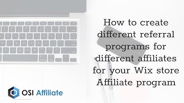 How to create different referral programs for affiliates for your Wix store