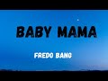 Fredo Bang Baby Mama Lyrics mp3