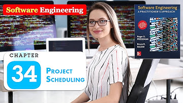 SOFTWARE ENGINEERING CHAPTER 34 Project Scheduling Pressman Maxim Part 1