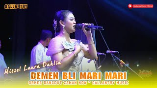 Download Lagu DEMEN BLI MARI MARI - MISSEL LAURA D | ORKES DANGDUT \ MP3 Download Lagu DEMEN BLI MARI MARI - MISSEL LAURA D | ORKES DANGDUT \ MP3