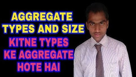 Types of Aggregate use for Concrete and sizes