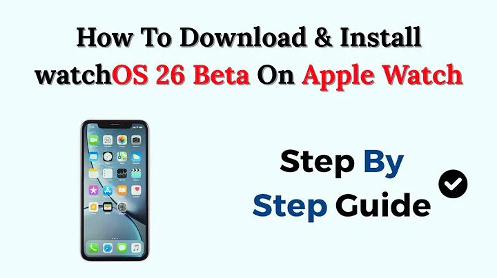 How To Download & Install watchOS 26 Beta On Apple Watch