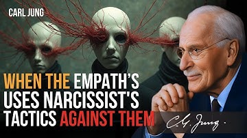 What Happens When the Empath Uses the Narcissist’s Tactics Against Them Psychology Insight Carl Jung