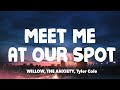 WILLOW THE ANXIETY Tyler Cole Meet Me At Our Spot Live Performance Lyrics