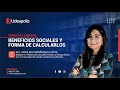 Beneficios Sociales y Forma de Calcularlos | Carolina Fernandez Huayta